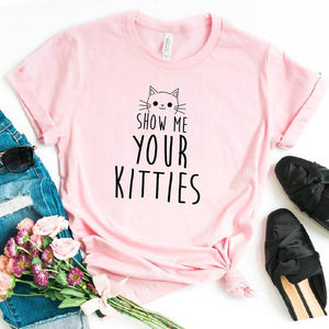 Show Me Your Kitties Cat tshirt