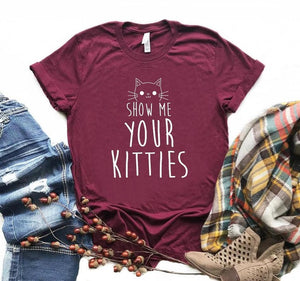 Show Me Your Kitties Cat tshirt