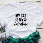 My Cat Is My Valentine Funny Tshirts