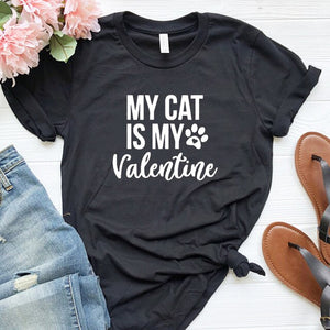 My Cat Is My Valentine Funny Tshirts