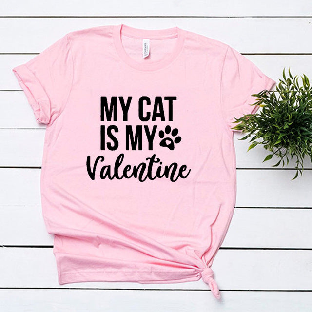 My Cat Is My Valentine Funny Tshirts